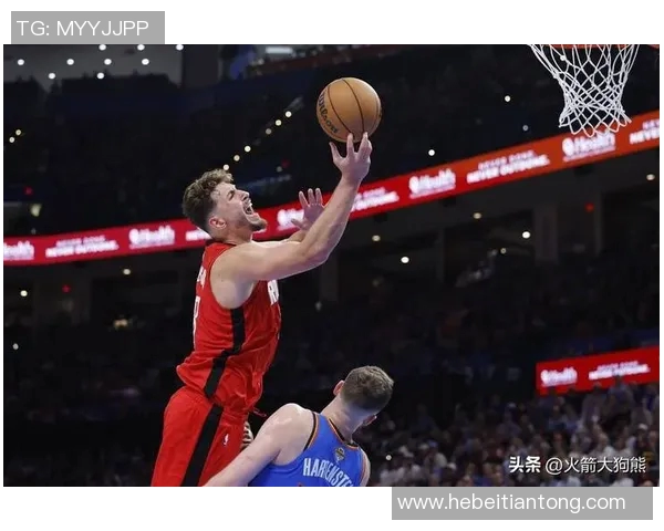 火箭队与雷霆队激战正酣超清画面尽显精彩瞬间